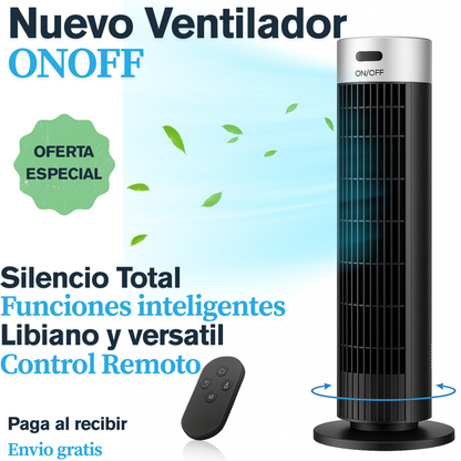 Nuevo Ventilador Torre ONOFF – Silencio, Estilo y Frescura Todo en Uno 🌀
